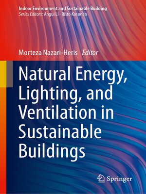 cover image of Natural Energy, Lighting, and Ventilation in Sustainable Buildings